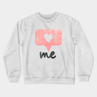 I Heart Me Crewneck Sweatshirt